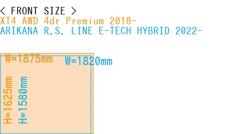 #XT4 AWD 4dr Premium 2018- + ARIKANA R.S. LINE E-TECH HYBRID 2022-